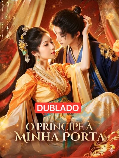 O Príncipe à Minha Porta (dublado)