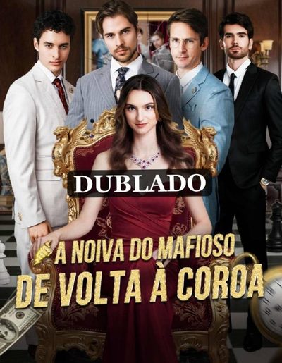 A Noiva do Mafioso de Volta à Coroa Dublado