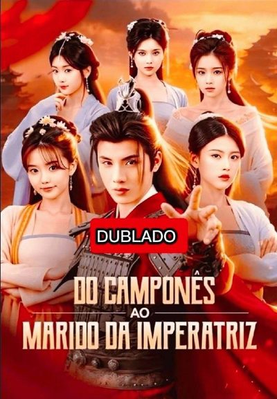 Do Camponês ao Marido da Imperatriz Dublado