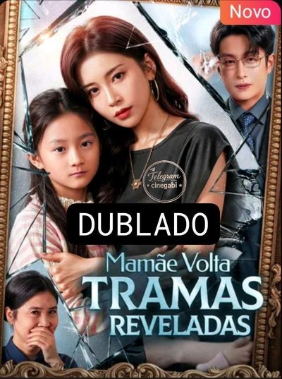 Mamãe Volta Tramas Reveladas - Dublado